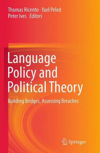 Cover image for Language Policy and Political Theory: Building Bridges, Assessing Breaches