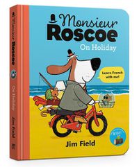 Cover image for Monsieur Roscoe on Holiday Board Book