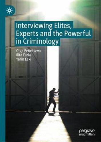 Cover image for Interviewing Elites, Experts and the Powerful in Criminology