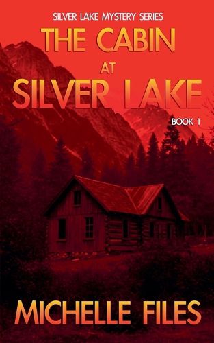 The Cabin at Silver Lake