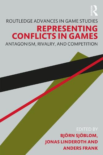 Cover image for Representing Conflicts in Games: Antagonism, Rivalry, and Competition