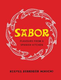 Cover image for Sabor: Flavours from a Spanish Kitchen