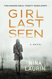 Cover image for Girl Last Seen: A Gripping Psychological Thriller with a Shocking Twist