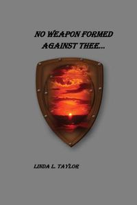 Cover image for No Weapon Formed Against Thee
