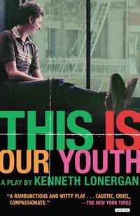 Cover image for This is Our Youth: Broadway Edition