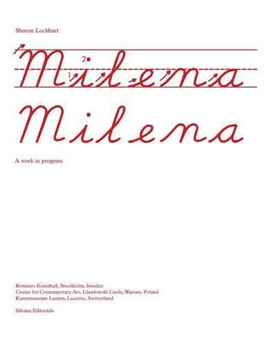 Sharon Lockhart: Milena, Milena