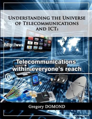 Cover image for Understanding the universe of telecommunications and ICTs: Telecommunications within everyone's reach