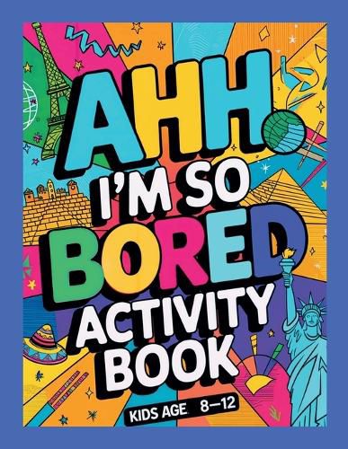 Cover image for Ahh I'm so bored Activity Book Kids Age 8-12