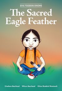 Cover image for Siha Tooskin Knows the Sacred Eagle Feather: Volume 2