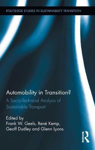 Automobility in Transition?: A Socio-Technical Analysis of Sustainable Transport