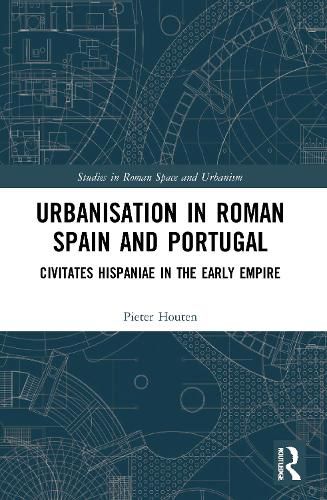 Cover image for Urbanisation in Roman Spain and Portugal