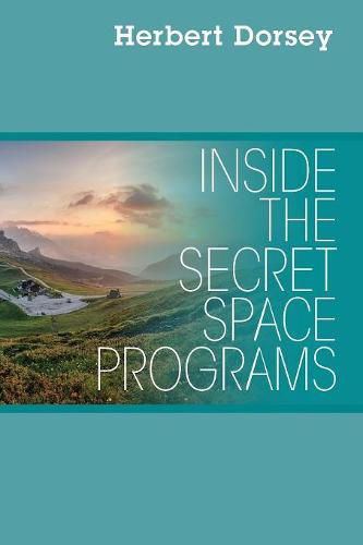 Cover image for Inside the Secret Space Programs