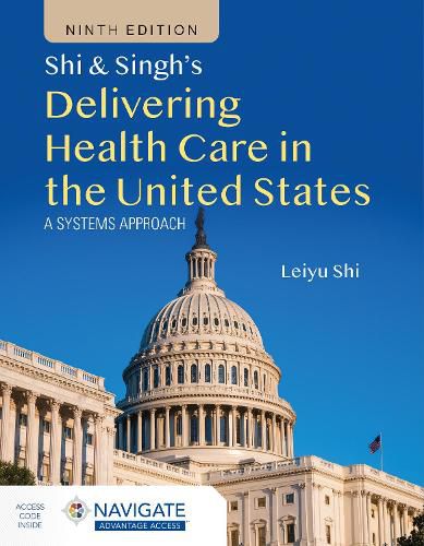 Cover image for Shi & Singh's Delivering Health Care in the United States