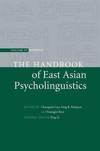 Cover image for The Handbook of East Asian Psycholinguistics