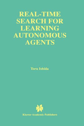 Cover image for Real-Time Search for Learning Autonomous Agents