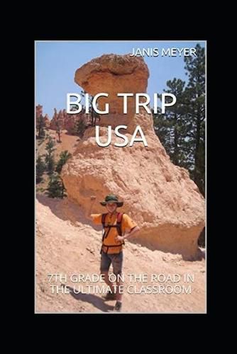 Cover image for Big Trip USA: 7th Grade on the Road in the Ultimate Classroom