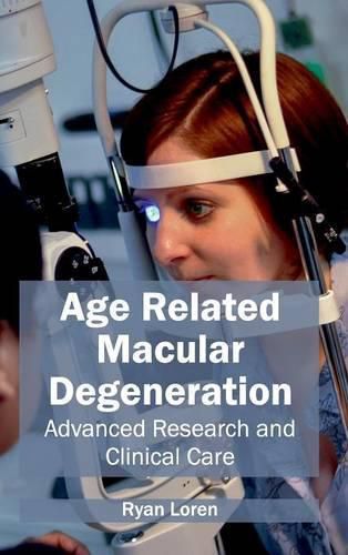 Cover image for Age Related Macular Degeneration: Advanced Research and Clinical Care