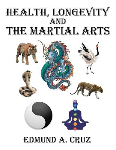 Cover image for Health, Longevity and the Martial Arts