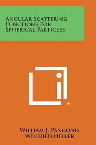 Cover image for Angular Scattering Functions for Spherical Particles