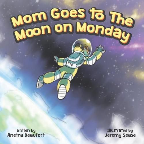 Mom Goes to The Moon on Monday