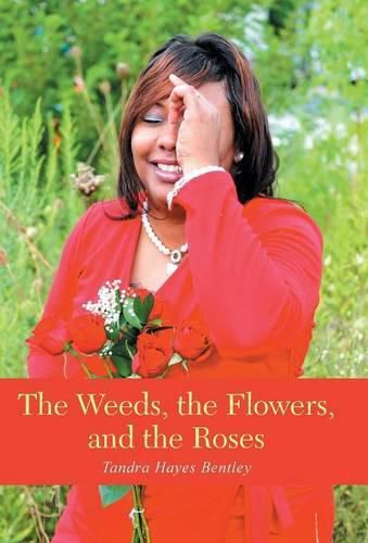 Cover image for The Weeds, the Flowers, and the Roses