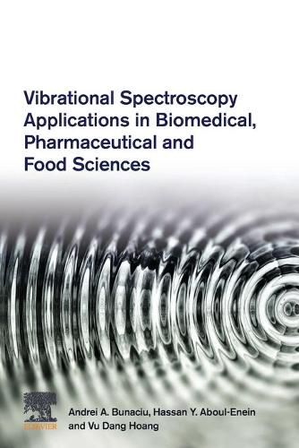 Cover image for Vibrational Spectroscopy Applications in Biomedical, Pharmaceutical and Food Sciences