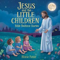 Cover image for Jesus and the Little Children