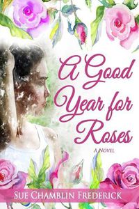 Cover image for A Good Year for Roses