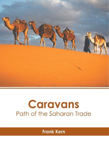 Cover image for Caravans: Path of the Saharan Trade