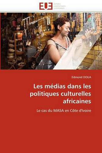 Cover image for Les Medias Dans Les Politiques Culturelles Africaines