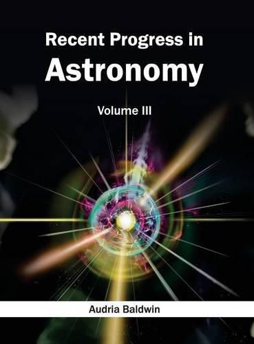 Cover image for Recent Progress in Astronomy: Volume III