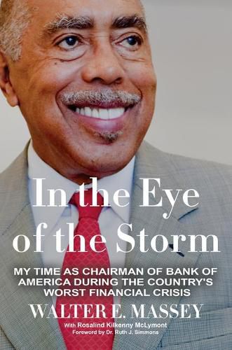 Cover image for In the Eye of the Storm: My Time as Chairman of Bank of America During the Country's Worst Financial Crisis