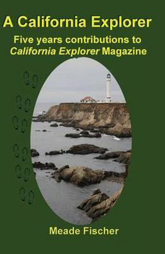 Cover image for A California Explorer: Five years contributions to California Explorer Magazine