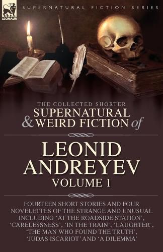 Cover image for The Collected Supernatural and Weird Fiction of Leonid Andreyev