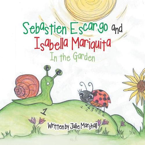 Cover image for Sebastien Escargo and Isabella Mariquita: In the Garden