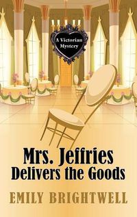 Cover image for Mrs. Jeffries Delivers the Goods