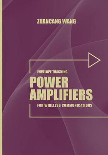 Cover image for Envelope Tracking Power Amplifiers for Wireless Communications