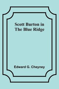 Cover image for Scott Burton in the Blue Ridge