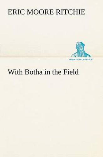 Cover image for With Botha in the Field