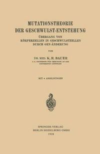 Cover image for Mutationstheorie Der Geschwulst-Entstehung: UEbergang Von Koerperzellen in Geschwulstzellen Durch Gen-AEnderung