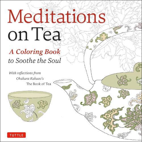 Cover image for Meditations on Tea: A Coloring Book to Soothe the Soul