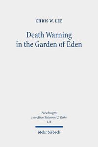 Cover image for Death Warning in the Garden of Eden: The Early Reception History of Genesis 2:17