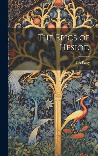 Cover image for The Epics of Hesiod