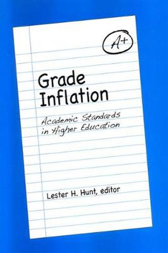Cover image for Grade Inflation: Academic Standards in Higher Education