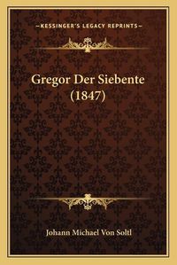 Cover image for Gregor Der Siebente (1847)