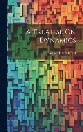 Cover image for A Treatise On Dynamics