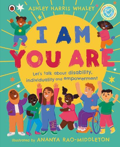 Cover image for I Am, You Are: Let's Talk About Disability, Individuality and Empowerment