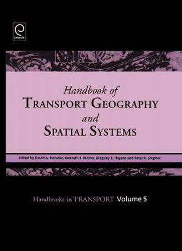 Cover image for Handbook of Transport Geography and Spatial Systems