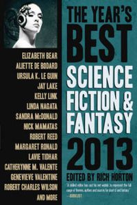 Cover image for The Year's Best Science Fiction & Fantasy 2013 Edition
