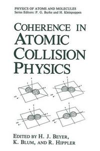 Cover image for Coherence in Atomic Collision Physics: For Hans Kleinpoppen on His Sixtieth Birthday